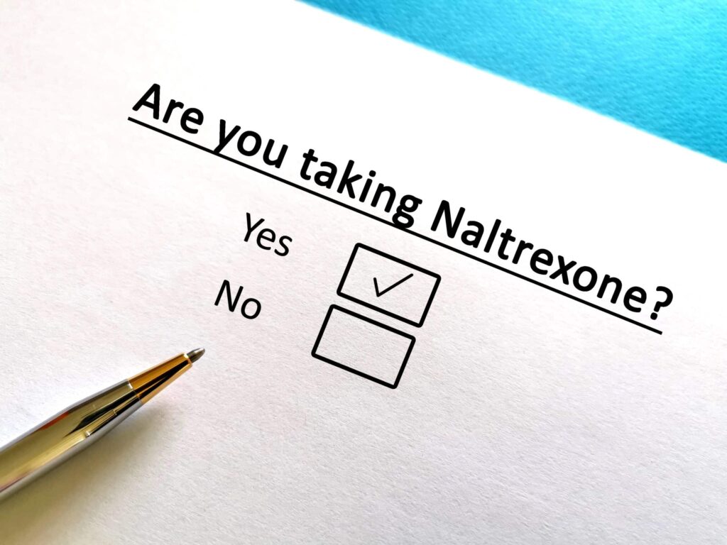 Intake form asking are you taking Naltrexone.